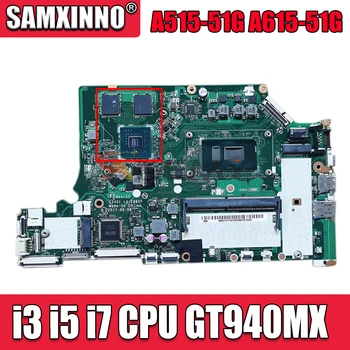 LA-E892P plokštę ACER Aspire A515-51G A615-51G A315-51G Nešiojamojo kompiuterio Motininės Plokštės i3 i5 i7 CPU, RAM-4GB GT940MX GPU